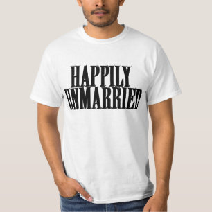 HAPPILY UNMARRIED T-SHIRT