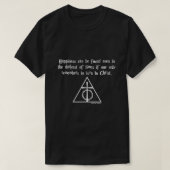 Happiness Can Be Found Even In The Darkest Times C T-shirt (Design voorkant)