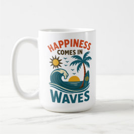 Happiness Comes in Waves - Inspirational Coffee Koffiemok