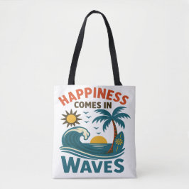 Happiness Comes in Waves - Women's Inspirational T Tote Bag