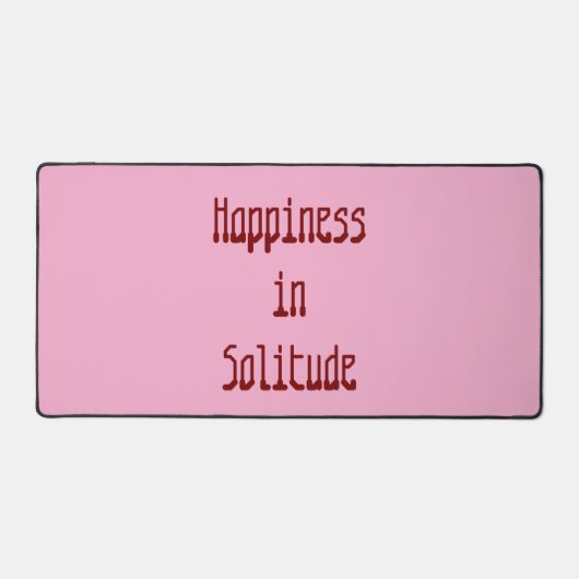 Happiness in Solitude Desk Mat (Voorkant)