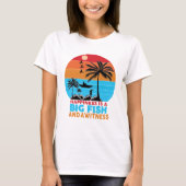 Happiness Is A Big Fish Motivational Quote T-Shirt (Voorkant)