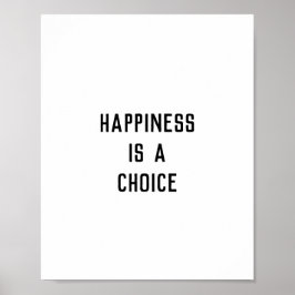 Happiness Is a  Choice Poster
