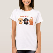 Happiness is a Furry Friend T-shirt (Voorkant)