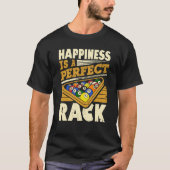 Happiness Is A Perfect Rack Pool Billiards Player T-shirt (Voorkant)