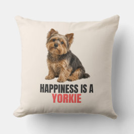 Happiness Is a Yorkie Throw Pillow Kussen