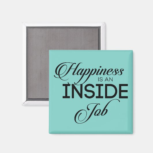 Happiness Is An Inside Job Magneet (Voorkant / Achterkant)