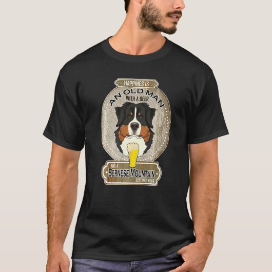 Happiness Is An Old Man With A Beer Bernese Mounta T-shirt (Voorkant)