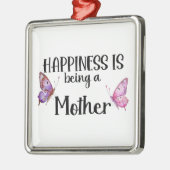 Happiness Is Being A Mother Butterfly Mom Present Metalen Ornament (Links)