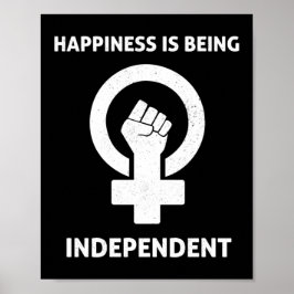 Happiness is being Independent Poster