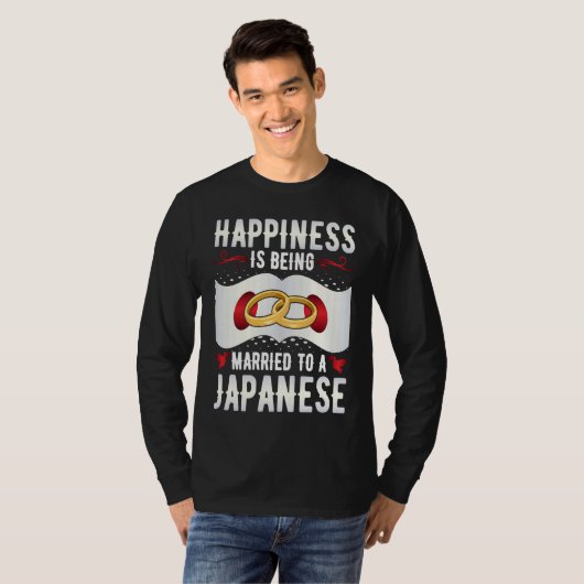 Happiness Is Being Married to a Japanese Girl Wife T-shirt (Voorkant volledig)