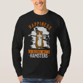Happiness is being with Hamsters T-shirt (Voorkant)