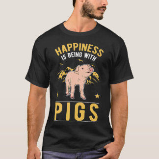 Happiness is being with Pigs Premium  T-shirt
