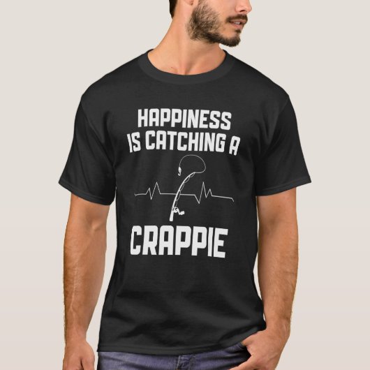 Happiness Is Catching a Crappie Crappie Fishing T-shirt (Voorkant)