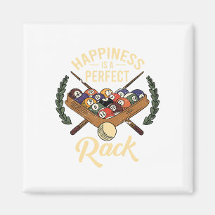 Happiness is een perfecte rack biljart game lover magneet