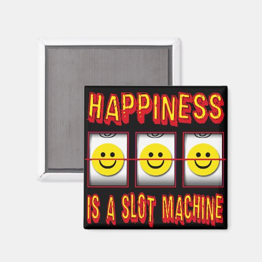 HAPPINESS IS EEN SLOT MACHINE MAGNEET (Voorkant / Achterkant)