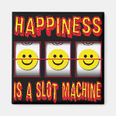 HAPPINESS IS EEN SLOT MACHINE MAGNEET (Voorkant)