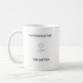 Happiness Is for the Gifted Funny Sarcastic Humor Koffiemok (Links)
