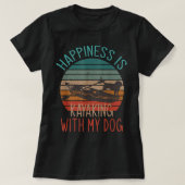 Happiness Is Kayaking With My Dog Funny Kayak Grap T-shirt (Design voorkant)