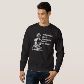 Happiness Life Buddha Meditate Quote Trui (Voorkant volledig)