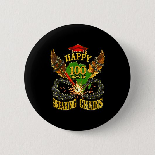 Happy 100 Days Of Breaking Chains Mlk Legacy Schoo Ronde Button 5,7 Cm (Voorkant)