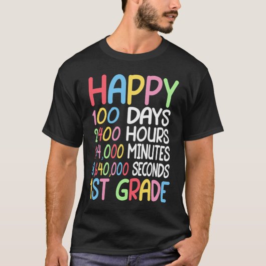 Happy 100 Days Of School 1st Grade Student Teacher T-shirt (Voorkant)