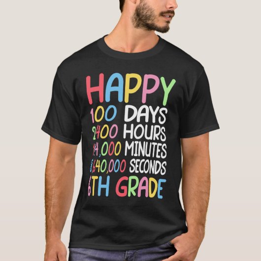 Happy 100 Days Of School 6th Grade Student Math Te T-shirt (Voorkant)
