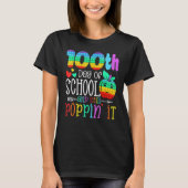 Happy 100 Days Of School And Still Poppin 100th Da T-shirt (Voorkant)