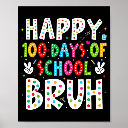 Happy 100 Days Of School Bruh 100th Day Teacher Bo Poster (Voorkant)