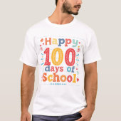 Happy 100 Days of School Gift for Teachers T-shirt (Voorkant)