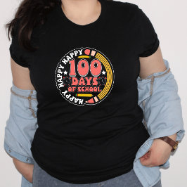 Happy 100 Days of School I Teacher T-shirt