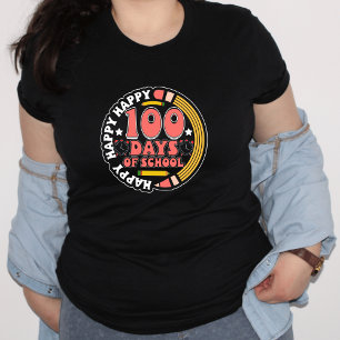 Happy 100 Days of School I Teacher T-shirt