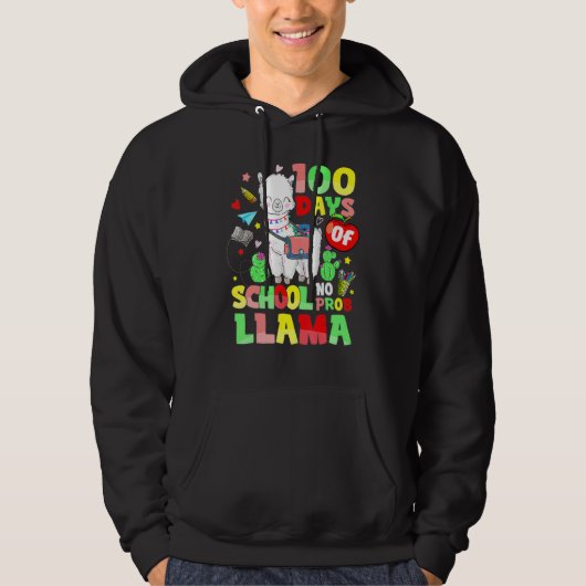 Happy 100 Days Of School No Probllama Llama 100th  Hoodie (Voorkant)