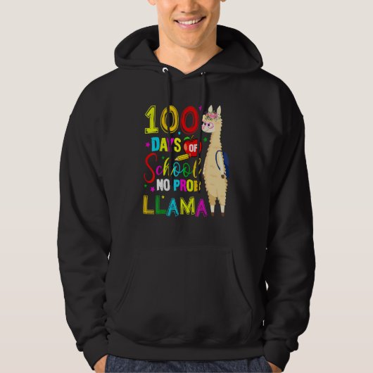 Happy 100 Days Of School No Probllama Llama 100th Hoodie (Voorkant)