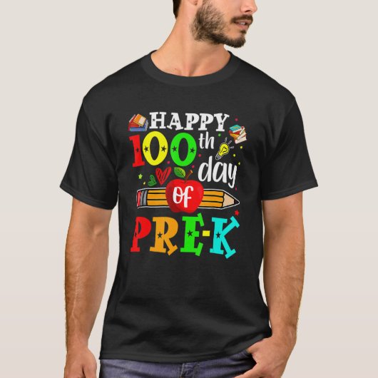 Happy 100th Day Of Pre-K 100 School Days Teacher S T-shirt (Voorkant)