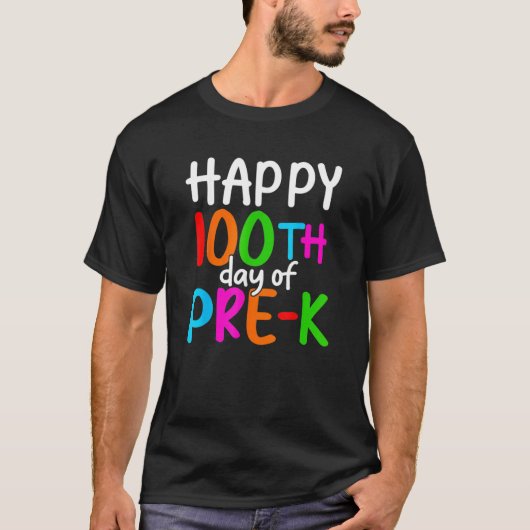 Happy 100th Day Of Pre K 100 School Days Teacher S T-shirt (Voorkant)