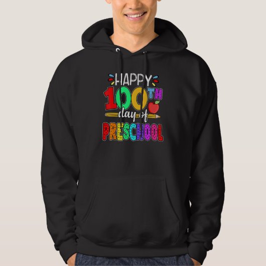 Happy 100th day of School  100 days of Preschool T Hoodie (Voorkant)