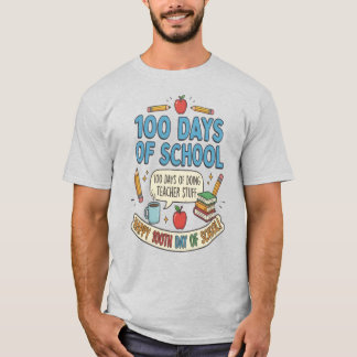 Happy 100th day of school!, Gift for teacher T-shirt