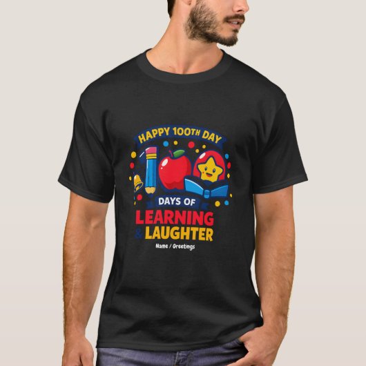 Happy 100th Day of School Learning And Laughter  T-shirt (Voorkant)