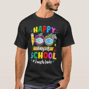 Happy 100th Day of School Lunch Lady Life Face Mas T-shirt