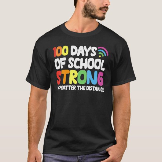Happy 100th Day Of School Strong Virtual Teacher S T-shirt (Voorkant)