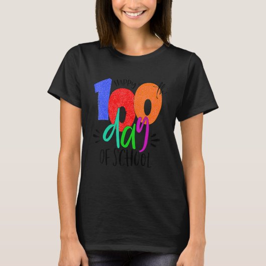Happy 100th Day of School Teachers 100 Days T-shirt (Voorkant)
