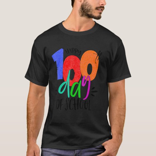 Happy 100th Day of School Teachers 100 Days T-shirt (Voorkant)