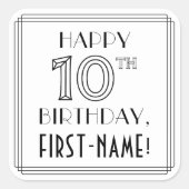 HAPPY 10th BIRTHDAY, Art Deco Style, Custom Name Vierkante Sticker (Voorkant)