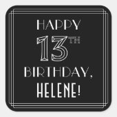 HAPPY 13TH BIRTHDAY; Art Deco Style; aangepaste na Vierkante Sticker (Voorkant)