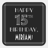 HAPPY 15TH BIRTHDAY; Art Deco Style; aangepaste na Vierkante Sticker (Voorkant)