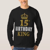 Happy 15th Birthday King 15 Years Old Party Ideas T-shirt (Voorkant)