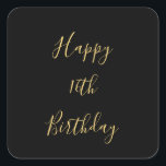 Happy 16th Birthday Golden Yellow Black Custom Age Vierkante Sticker<br><div class="desc">Ontworpen met gouden gele tekst sjabloon voor het "Happy 16th Birthday"-bericht dat u kunt bewerken om de kleur achtergrond aan te passen en ook aan te passen!</div>