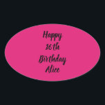 Happy 16th Birthday roze zwarte aangepaste naam me Ovale Sticker<br><div class="desc">Ontworpen met tekst sjabloon voor "Happy 16th Birthday"-bericht en naam die u kunt aanpassen! U kunt ook de achtergrondkleur wijzigen zoals u wilt.</div>