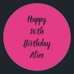 Happy 16th Birthday roze zwarte aangepaste naam me Ronde Sticker<br><div class="desc">Ontworpen met tekst sjabloon voor "Happy 16th Birthday"-bericht en naam die u kunt aanpassen! U kunt ook de achtergrondkleur wijzigen zoals u wilt.</div>
